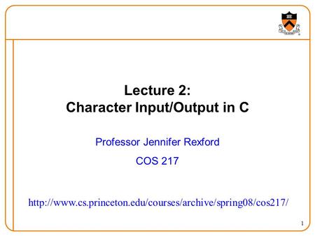 Lecture 2: Character Input/Output in C