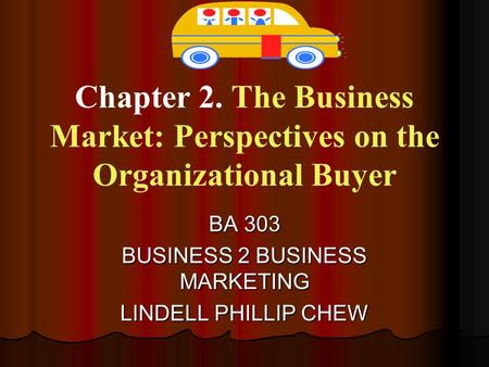 BA 303 BUSINESS 2 BUSINESS MARKETING LINDELL PHILLIP CHEW