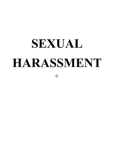 SEXUAL HARASSMENT High Profile Issue: EEOC Report on Cases: