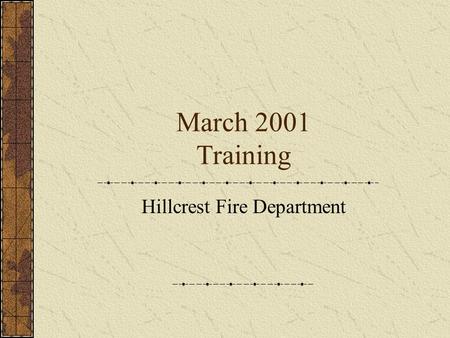 March 2001 Training Hillcrest Fire Department. Before we get started Pair up with someone Take and record their vitals.