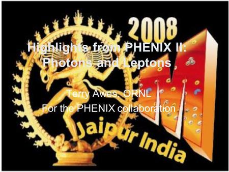 Highlights from PHENIX II: Photons and Leptons Terry Awes, ORNL For the PHENIX collaboration.