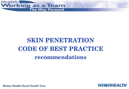 SKIN PENETRATION CODE OF BEST PRACTICE recommendations.