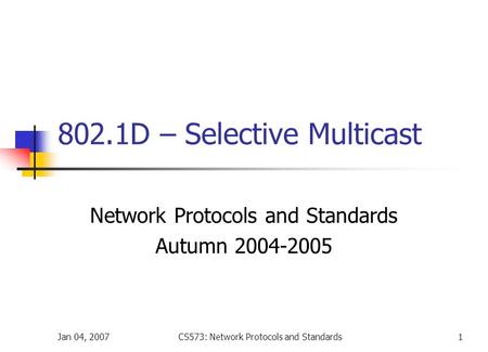 802.1D – Selective Multicast