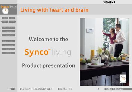 .............. Synco living TM – Home Automation System back Start next End Building Technologies Integration Main application Portfolio Living with heart.