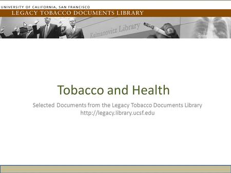 Tobacco and Health Selected Documents from the Legacy Tobacco Documents Library