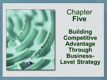 Building Competitive Advantage Through Business-Level Strategy