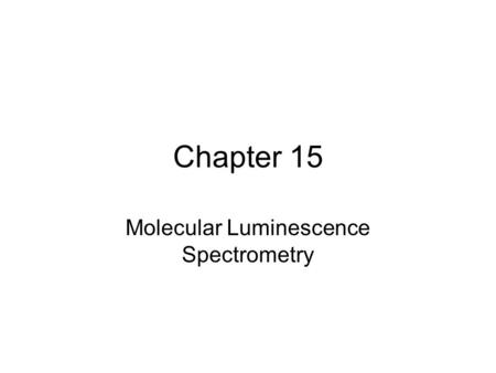 Molecular Luminescence Spectrometry