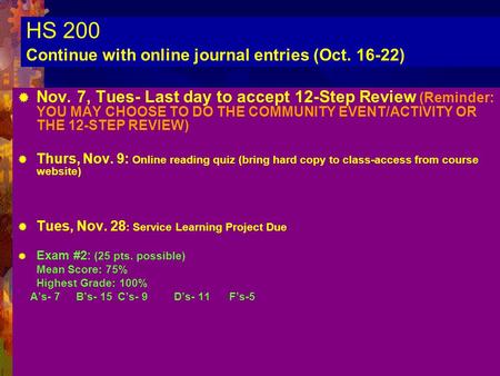 Chapter 51 HS 200 Continue with online journal entries (Oct. 16-22)  Nov. 7, Tues- Last day to accept 12-Step Review (Reminder: YOU MAY CHOOSE TO DO THE.