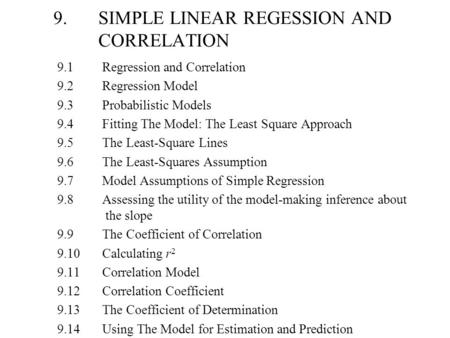 9. SIMPLE LINEAR REGESSION AND CORRELATION