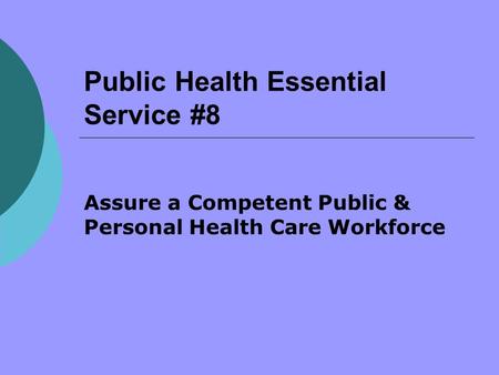 Public Health Essential Service #8