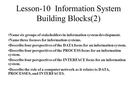 Lesson-10 Information System Building Blocks(2)