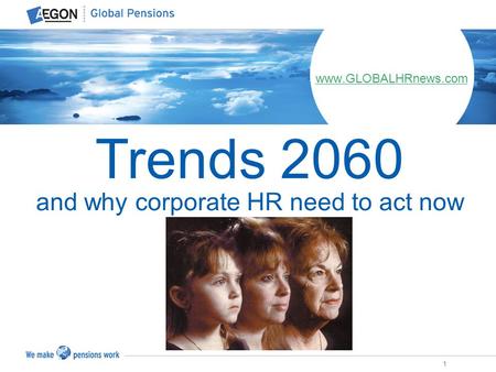 1 and why corporate HR need to act now www.GLOBALHRnews.com Trends 2060.