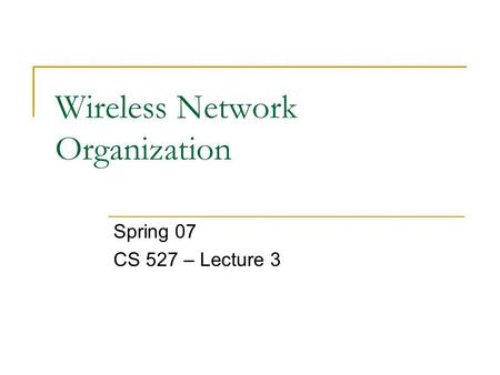 Wireless Network Organization
