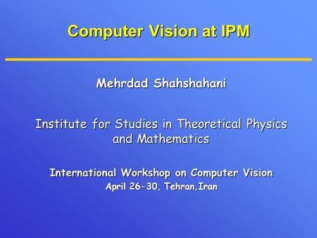 International Workshop on Computer Vision