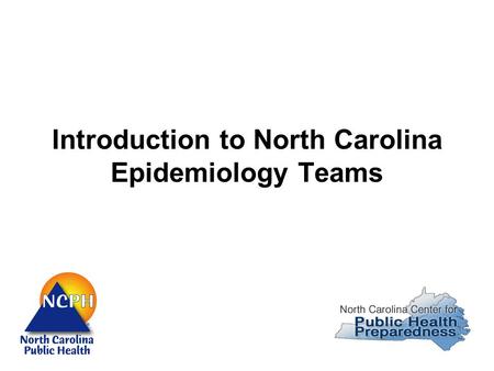 Introduction to North Carolina Epidemiology Teams