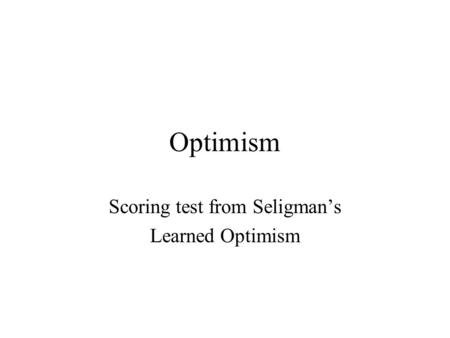 Scoring test from Seligman’s Learned Optimism