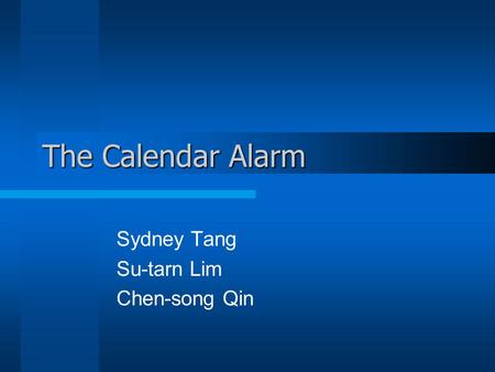 The Calendar Alarm Sydney Tang Su-tarn Lim Chen-song Qin.