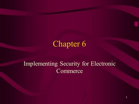 Implementing Security for Electronic Commerce