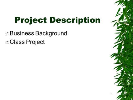 1 Project Description  Business Background  Class Project.