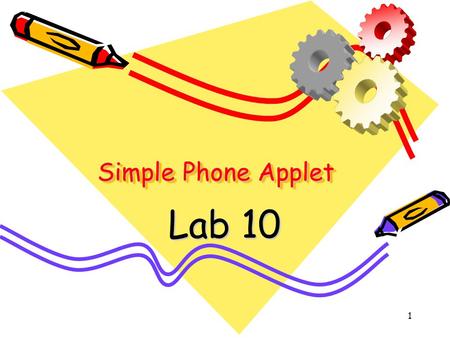 1 Simple Phone Applet Lab 10. 2 Mobile Phone Display Area Send, Menu and End Numbers 0-9 * and #