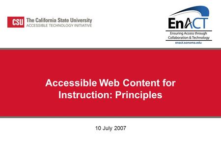 Accessible Web Content for Instruction: Principles 10 July 2007.