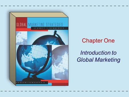 Chapter One Introduction to Global Marketing. Copyright © Houghton Mifflin Company. All rights reserved.1 - 2 The Development of Global Marketing Domestic.