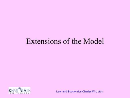 Law and Economics-Charles W. Upton Extensions of the Model.
