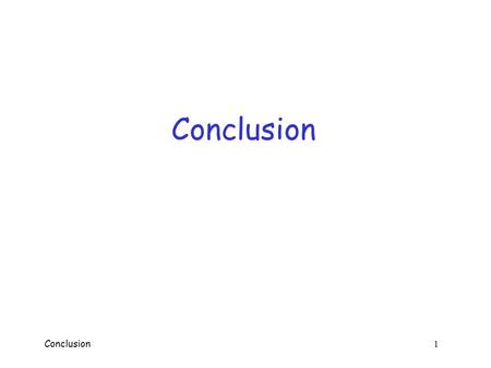 Conclusion 1 Conclusion Conclusion 2 Course Summary  Crypto o Basics, symmetric key, public key, hash functions and other topics, cryptanalysis  Access.