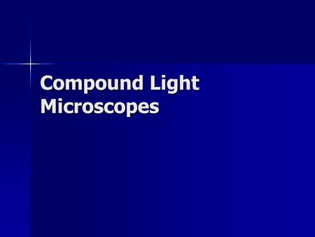 Compound Light Microscopes. Parts Identification.