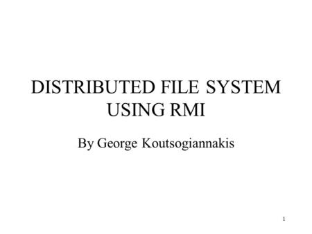 DISTRIBUTED FILE SYSTEM USING RMI