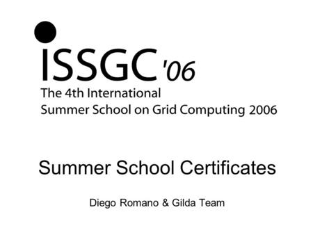 Summer School Certificates Diego Romano & Gilda Team.