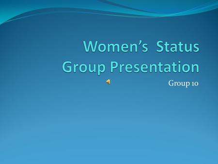 Women’s Status Group Presentation