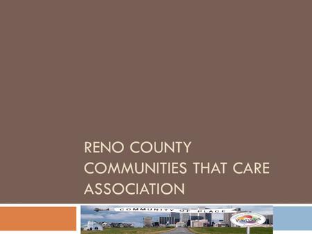 RENO COUNTY COMMUNITIES THAT CARE ASSOCIATION 30-day use.