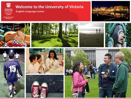 Welcome to the University of Victoria. BEAUTIFUL BRITISH COLUMBIA The province of British Columbia is located on Canada’s west coast. Victoria is the.