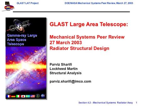 GLAST LAT ProjectDOE/NASA Mechanical Systems Peer Review, March 27, 2003 Section 4.2 - Mechanical Systems Radiator Assy1 GLAST Large Area Telescope: Mechanical.