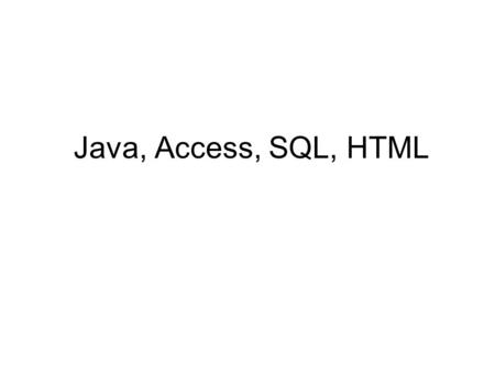 Java, Access, SQL, HTML. Three-tier architecture involves: Client - Browser Server - Tomcat Database - Access - Server-side language - JSP could just.