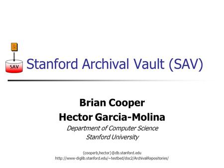 Stanford Archival Vault (SAV)