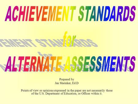 Prepared by Jan Sheinker, Ed.D Points of view or opinions expressed in the paper are not necessarily those of the U.S. Department of Education, or Offices.