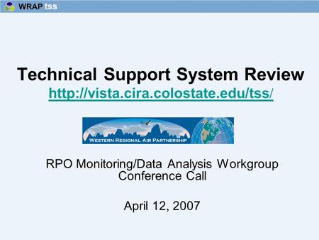 Technical Support System Review  /  / RPO Monitoring/Data Analysis Workgroup Conference.