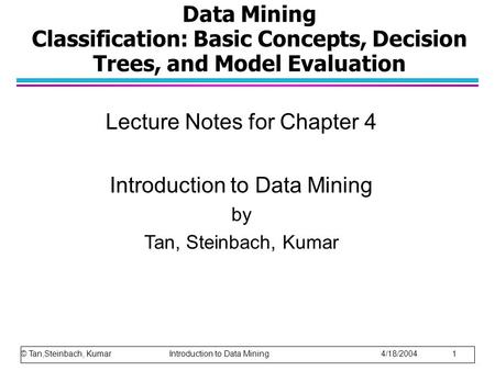 Lecture Notes for Chapter 4 Introduction to Data Mining