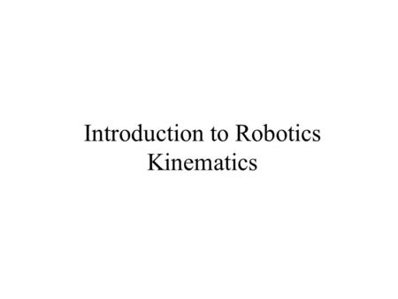 Introduction to Robotics Kinematics. Link Description.