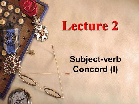 Subject-verb Concord (I)