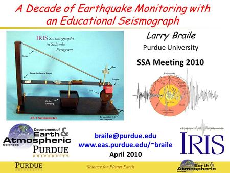 Science for Planet Earth  April 2010 A Decade of Earthquake Monitoring with an Educational Seismograph Larry.