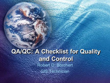 QA/QC: A Checklist for Quality and Control