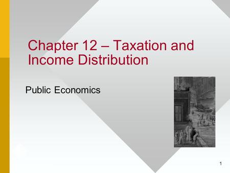 Chapter 12 – Taxation and Income Distribution