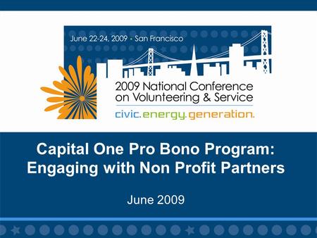 Capital One Pro Bono Program: Engaging with Non Profit Partners June 2009.