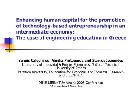 Enhancing human capital for the promotion of technology-based entrepreneurship in an intermediate economy: The case of engineering education in Greece.