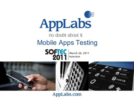 Mobile Apps Testing. 1 Mobile is here to stay! “Not too long ago, PCs were a “fashion accessory” in mature markets with vendors linking themselves to.