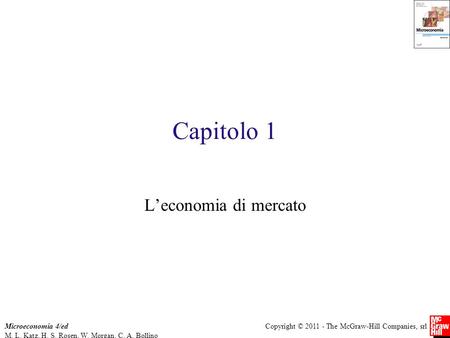 Capitolo 1 L’economia di mercato Microeconomia 4/ed