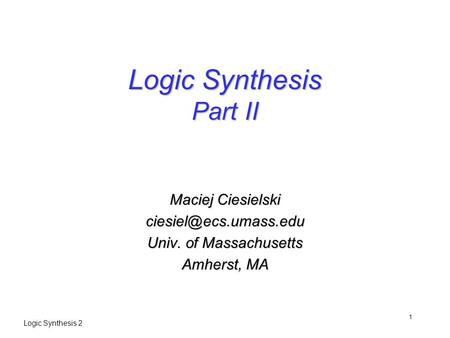 Logic Synthesis Part II